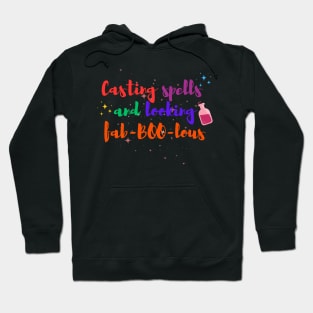 Casting spell and looking faboolous T-shirt Design Hoodie